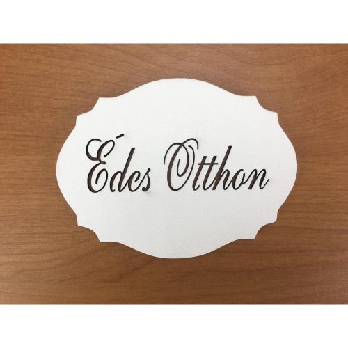 Natúr fa - "Édes Otthon" kiesős tábla fehér